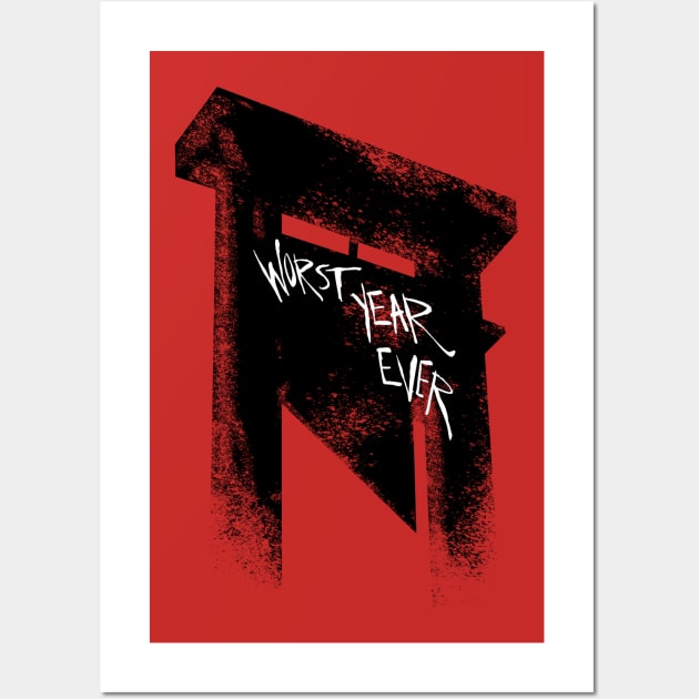 Worst Year Ever Guillotine Wall Art by cedownes.design